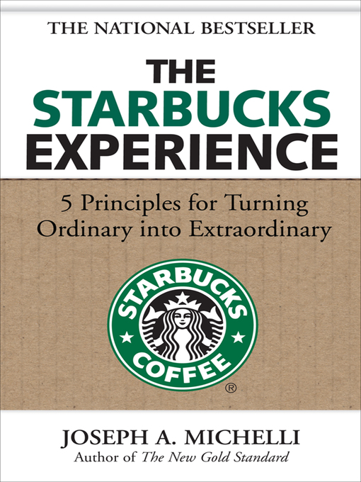 Title details for The Starbucks Experience by Joseph A. Michelli - Available